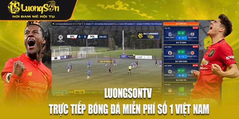 Những điểm nổi bật của LuongSon TV so với các tructiepbongda khác